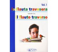 ORY - La Flauta Travesera (Metodo) Vol.1, per flauto traverso (Spagnolo/Italiano)