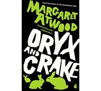 Oryx and Crake: Margaret Atwood