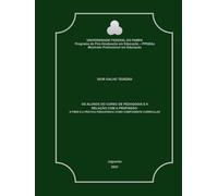 OS ALUNOS DO CURSO DE PEDAGOGIA E A RELAÇÃO COM A PROFISSÃO: O PIBID E A PRÁTICA PEDAGÓGICA COMO COMPONENTE CURRICULAR