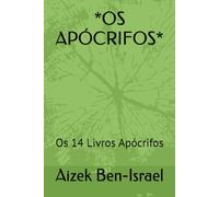 *OS APÓCRIFOS*: Os 14 Livros Apócrifos
