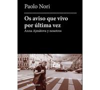 Os aviso que vivo por última vez: Anna Akmatova: 53