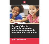 Os benefícios da utilização do quadro interativo na ensino de inglês para jovens alunos