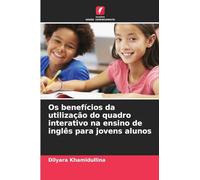 Os benefícios da utilização do quadro interativo na ensino de inglês para jovens alunos