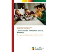 Os benefícios e desafios para o docente: Na implementação da sala de Aula Invertida