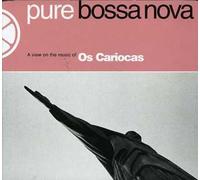 Os, Cariocas - Pure Bossa Nova