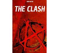 OS CLASH: A HISTÓRIA E A LENDA DO CLASH, A BANDA PUNK QUE VARREU O MUNDO