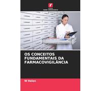 OS CONCEITOS FUNDAMENTAIS DA FARMACOVIGILÂNCIA