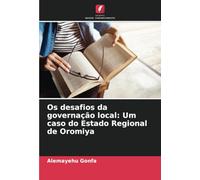 Os desafios da governação local: Um caso do Estado Regional de Oromiya