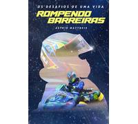 Os Desafios de uma Vida: Rompendo Barreiras