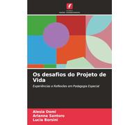 Os desafios do Projeto de Vida: Experiências e Reflexões em Pedagogia Especial