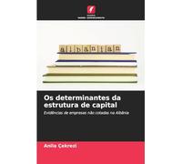 Os determinantes da estrutura de capital: Evidências de empresas não cotadas na Albânia