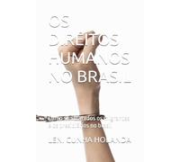 OS DIREITOS HUMANOS NO BRASIL: Como são tratados os migrantes e os presidiários no brasil