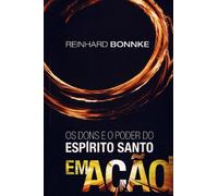 Os Dons e o Poder do Espirito Santo em Ação