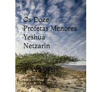 Os Doze Profetas Menores Yeshua Netzarin: ישוע נצרין