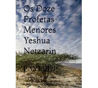 Os Doze Profetas Menores Yeshua Netzarin: ישוע נצרין