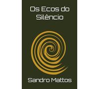 Os Ecos do Silêncio