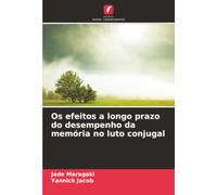 Os efeitos a longo prazo do desempenho da memória no luto conjugal