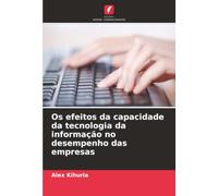 Os efeitos da capacidade da tecnologia da informação no desempenho das empresas