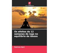 Os efeitos de 12 semanas de ioga no equilíbrio de idosos