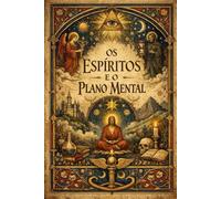 OS ESPÍRITOS E O PLANO MENTAL