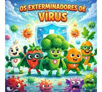 Os exterminadores de virus