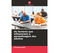 Os factores que influenciam a aprendizagem dos adultos