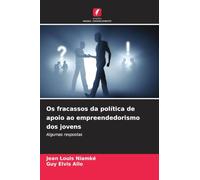 Os fracassos da política de apoio ao empreendedorismo dos jovens: Algumas respostas