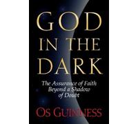 Os Guinness God in the Dark (Tascabile)