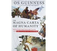 Os Guinness The Magna Carta of Humanity (Tascabile)