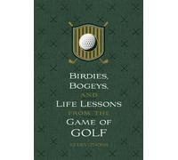 Os Hillman Birdies, Bogeys, and Life Lessons from the Gam (Rilegato in ecopelle)
