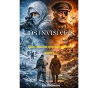 OS INVISÍVEIS: Dois homens que enfrentam a guerra