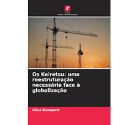 Os Keiretsu: uma reestruturação necessária face à globalização