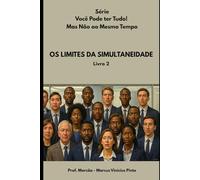 OS LIMITES DA SIMULTANEIDADE: 2