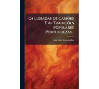Os Lusiadas De Camões E As Tradições Populares Portuguezas...