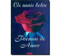 Os Mais Belos Poemas De Amor (Em Portuguese do Brasil)
