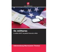 Os militares: A análise SWOT da gestão financeira militar