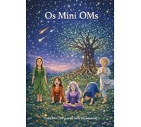 Os Mini Oms: Uma jornada pelos 5 elementos
