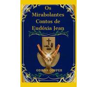 Os Mirabolantes Contos de Eudóxia Jean