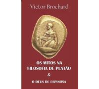 OS MITOS NA FILOSOFIA DE PLATÃO - O DEUS DE SPINOZA