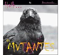 OS MUTANTES - HIAH OR AMORTECEDOR