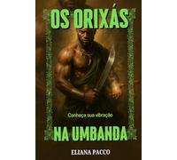 Os Orixás na Umbanda: Para Leigos