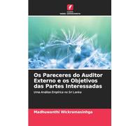 Os Pareceres do Auditor Externo e os Objetivos das Partes Interessadas: Uma Análise Empírica no Sri Lanka