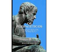 Os Peripatéticos: A Sabedoria em Movimento