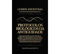 OS PROTOCOLOS BIOLÓGICOS DA ANTIGUIDADE: UMA INVESTIGAÇÃO TÉCNICA SOBRE OS PRIMEIROS REGISTROS DOCUMENTADOS DE AGENTES PATÓGENOS EM CONFLITOS