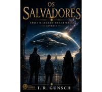 Os Salvadores: O Legado das Estrelas