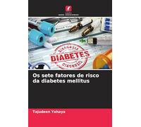Os sete fatores de risco da diabetes mellitus