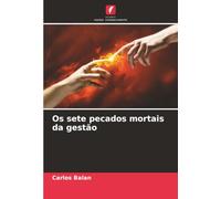 Os sete pecados mortais da gestão