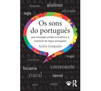 Os sons do português: uma introdução prática à fonética e à pronúncia da língua portuguesa