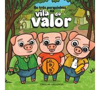 Os três porquinhos na Vila do Valor