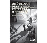 os ultimos dias em preto e branco1ed2018 livro Ed. 2018